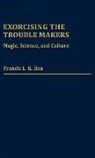 Francis L. K. Hsu, Unknown - Exorcising the Trouble Makers