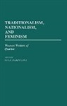 Paula Gilbert, Paula R. Gilbert, Paula Gilbert Lewis - Traditionalism, Nationalism, and Feminism