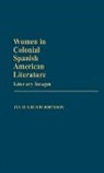 Julie Greer Johnson, Julie Greer Johnson - Women in Colonial Spanish American Literature