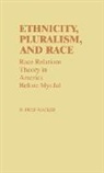 Fred Wacker, R. Fred Wacker, Wacker Fred - Ethnicity, Pluralism, and Race