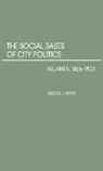 Unknown, Eugene J. Watts, Watts Eugene J. - The Social Bases of City Politics