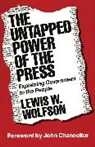 Lewis W. Wolfson, Wolfson Lewis W. - The Untapped Power of the Press