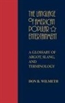 Don B. Wilmeth, Wilmeth Don B. - The Language of American Popular Entertainment