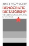 Arthur S. Miller, Unknown - Democratic Dictatorship