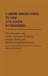 Dirk Hoerder, Hoerder Dirk - Labor Migration in the Atlantic Economies