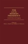 William D. Pederson, Mark J. Rozell - FDR and the Modern Presidency