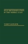 Yosef Gotlieb, Gotlieb Yosef - Self-Determination in the Middle East