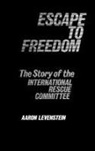 Aaron Levenstein, Levenstein Aaron - Escape to Freedom