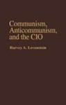 Harvey Levenstein, Unknown - Communism, Anticommunism, and the CIO