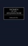 Deborah Ellis, Ellis Deborah - Women of the Afghan War