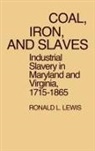 Ronald L. Lewis, Lewis Ronald - Coal, Iron, and Slaves