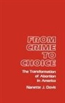 Nanette J. Davis, Davis Nanette J. - From Crime to Choice