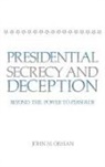 John M. Orman, Orman John - Presidential Secrecy and Deception
