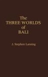 John Stephen Lansing, Stephen Lansing - The Three Worlds of Bali