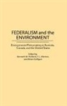 Brian Galligan, Holland Kenneth M., Morton F., Brian Galligan, Kenneth M. Holland, F. L. Morton - Federalism and the Environment