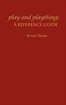 Bernard Mergen, Mergen Bernard - Play and Playthings