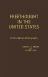 Marshall G. Brown, Brown Marshall G., Gordon Stein, Unknown - Freethought in the United States