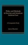 James Maxeiner, James R. Maxeiner, Maxeiner James R. - Policy and Methods in German and American Antitrust Law