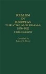 Robert D. Boyer, Boyer Robert D., Unknown - Realism in European Theatre and Drama, 1870-1920