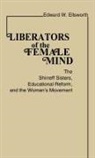Edward W. Ellsworth, Ellsworth Edward W., Unknown - Liberators of the Female Mind