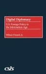 Wilson P. Jr. Dizard, Wilson Dizard Jr. - Digital Diplomacy