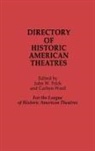 Unknown, John W. Jr. Frick, Carlton Jr. Ward - Directory of Historic American Theatres