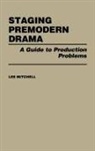 Lee Mitchell, Unknown - Staging Premodern Drama
