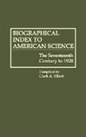Clark A. Elliott, Elliott Clark A. - Biographical Index to American Science