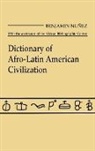 Benjamin Nunez, Benjamin Nuunez, Unknown - Dictionary of Afro-Latin American Civilization