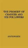Basil Blackwell, Blackwell Basil, James Granville Southworth, Unknown - The Prosody of Chaucer and His Followers
