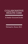Michael L. Glenn, Glenn Michael L. - Collaborative Health Care