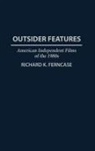 Richard K. Ferncase, Ferncase Richard K. - Outsider Features