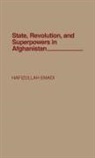 Hafizullah Emadi, Emadi Hafizullah - State, Revolution, and Superpowers in Afghanistan