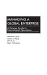 William Feist, Feist William R., James Heely, Heely James A., Min Lu, Roy Nersesian - Managing a Global Enterprise
