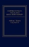 Anthony F. Buono, Buono Anthony F., T. Nichols Lawrence, Lawrence Nichols, Lawrence T. Nichols - Corporate Policy, Values and Social Responsibility