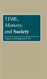 Franco Ferrarotti, Ferrarotti Franco - Time, Memory, and Society