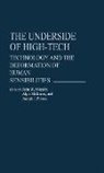 Algis Mickunas, John Murphy, Joseph J. Pilotta - The Underside of High-Tech