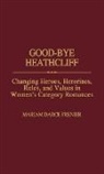 Mariam Darce Frenier, Mariam Darce Frenier - Good-Bye Heathcliff