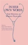 Carol Montgomery, Montgomery Carol, Regina Morantz, Pomerleau Cynthia, Regina Markell Morantz, Cynthia Stodola Pomerleau - In Her Own Words