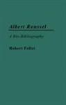 Robert Follet, Follet Robert - Albert Roussel