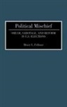 Bruce L. Felknor, Felknor Bruce L. - Political Mischief