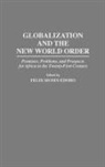 Felix Edoho, Felix Moses Edoho - Globalization and the New World Order