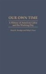 Philip S. Foner, David R. Roediger - Our Own Time