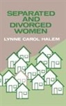 Lynne Halem, Lynne Carol Halem - Separated and Divorced Women