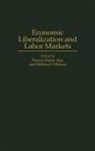Dabir-Alai Parviz, Odekon Mehmet, Parviz Dabir-Alai, Mehmet Odekon - Economic Liberalization and Labor Markets
