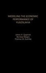 James H. Gapinski, Gapinski James H., Borislav Skegro, Skegro Borislav, Thomas Zuehlke, Thomas W. Zuehlke - Modeling the Economic Performance of Yugoslavia