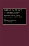 Boldy Duncan P., Leonard Heumann, Heumann Leonard F., Duncan P. Boldy, Leonard F. Heumann - Aging in Place with Dignity