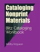 Bobby Ferguson, Ferguson Bobby - Cataloging Nonprint Materials