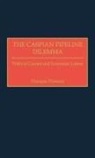 Hooman Peimani, Peimani Hooman - The Caspian Pipeline Dilemma