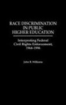 John B. Williams, Williams John B. - Race Discrimination in Public Higher Education